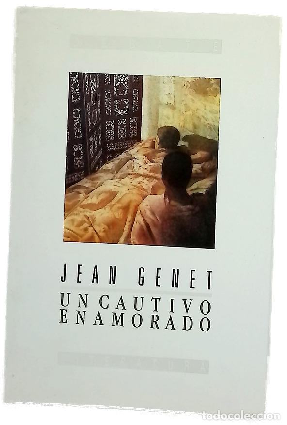 Libros: Un cautivo enamorado - Genet, Jean; Gallego Urrutia, Mar&iacute;a Teresa; Reverte Cejudo, Mar&iacute;a Isabel