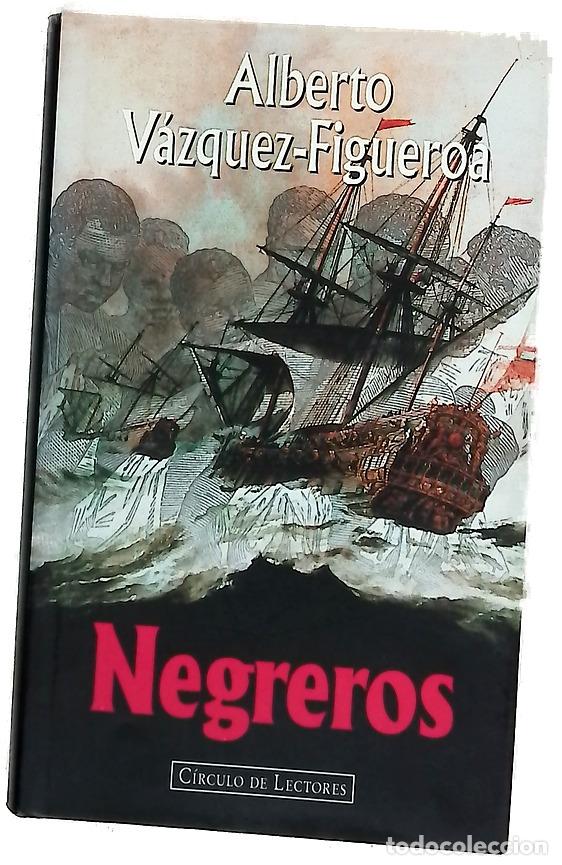 Libros: Negreros - V&aacute;zquez-Figueroa, Alberto