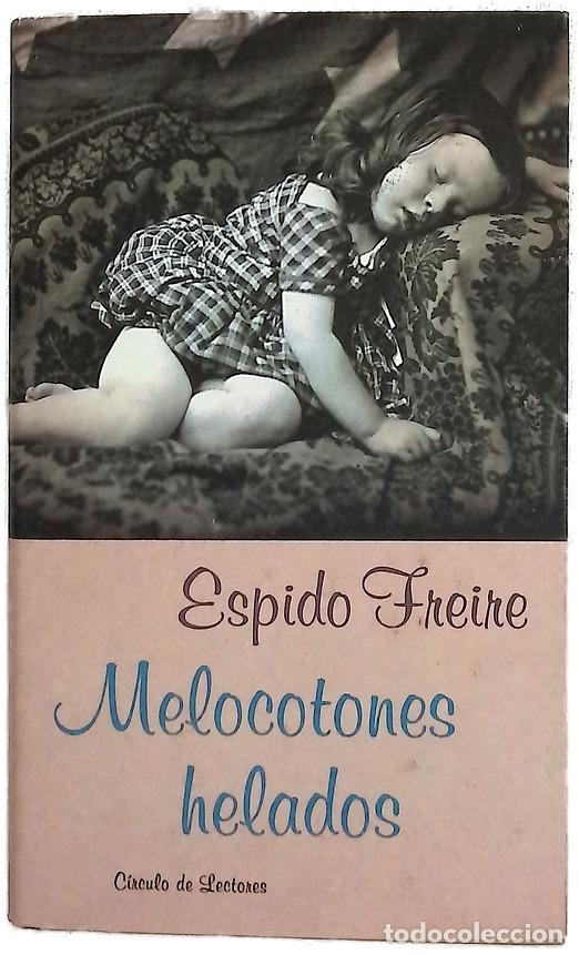 Libros: Melocotones helados - Espido Freire