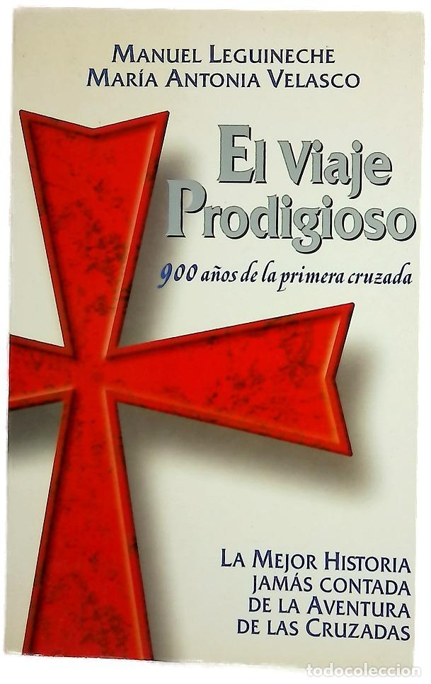Libros: El viaje prodigioso 900 a&ntilde;os de la primera cruzada