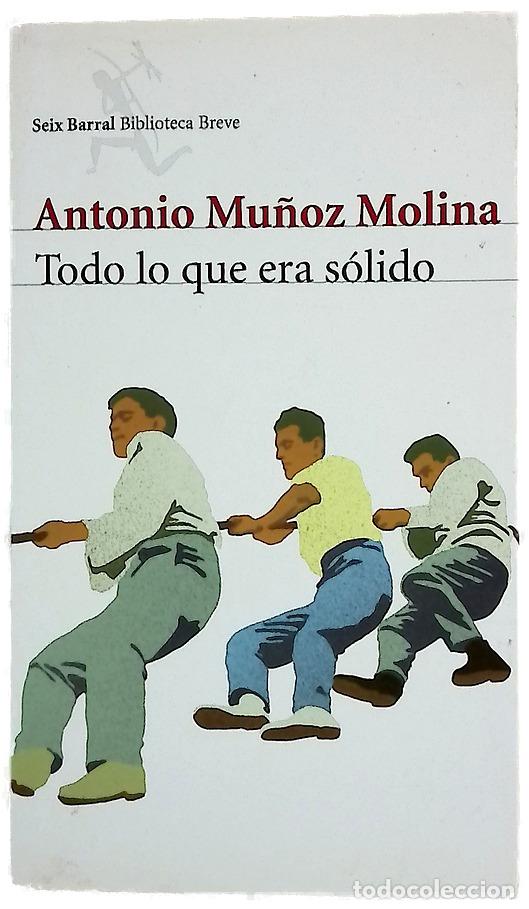 books: Todo lo que era s&oacute;lido - Mu&ntilde;oz Molina, Antonio