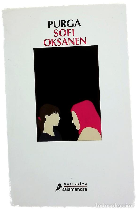 Libros: Purga - Oksanen, Sofi; Ahola Rissanen, Tuula Marjatta; Gonz&aacute;lez Ahola, Tom&aacute;s