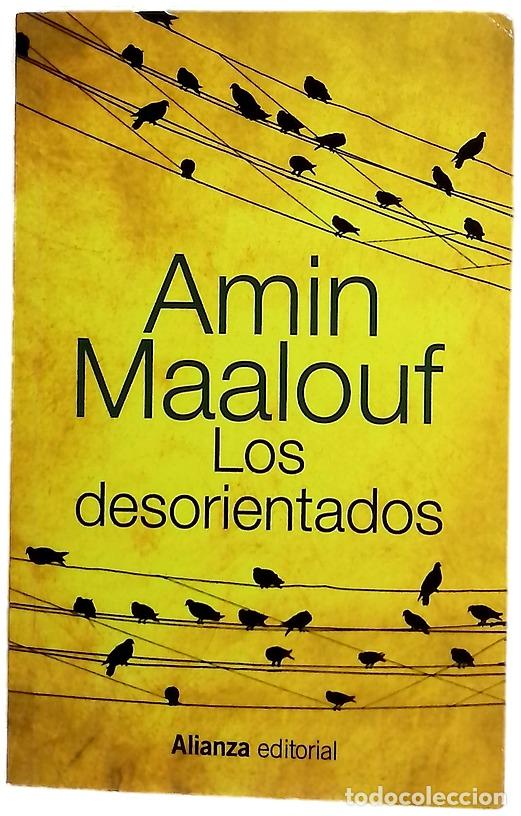 Libros: Los desorientados - Maalouf, Amin; Gallego Urrutia, Mar&iacute;a Teresa
