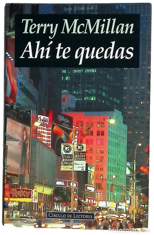 Libros: Ah&iacute; te quedas - McMillan, Terry