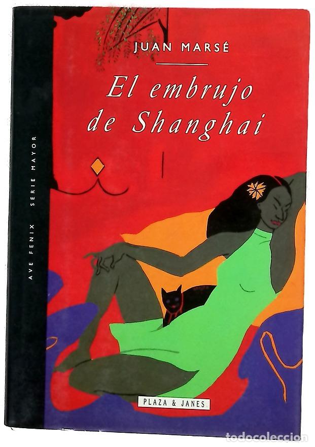 Libros: El embrujo de Shanghai - Mars&eacute;, Juan