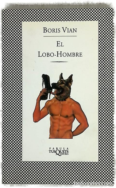 Libros: El lobo-hombre - Vian, Boris; Alique, Jos&eacute;-Benito