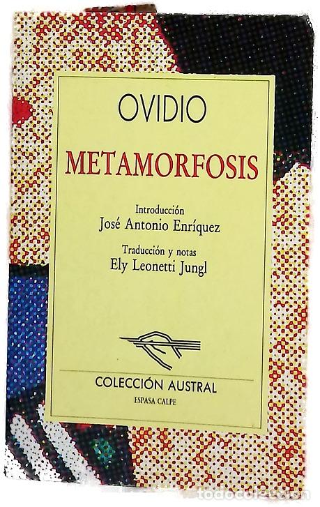 Libros: Metamorfosis - Ovidio Nas&oacute;n, Publio; Enr&iacute;quez, Jos&eacute; Antonio; Leonetti Jungl, Eli