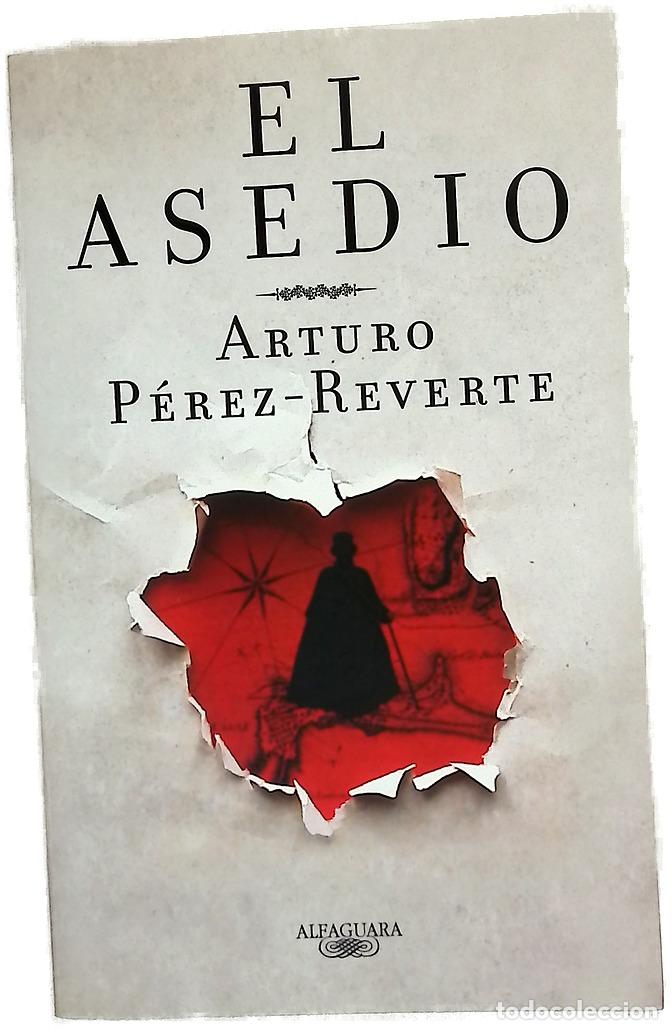 Libros: El asedio - P&eacute;rez-Reverte, Arturo