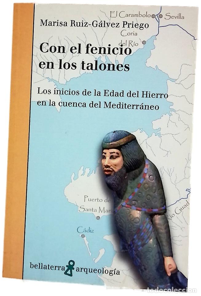 Libros: Con el fenicio en los talones : los inicios de la Edad del Hierro en la cuenca del Mediterr&aacute;neo