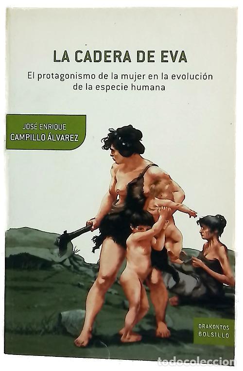 Libros: La cadera de Eva el protagonismo de la mujer en la evoluci&oacute;n de la especie humana