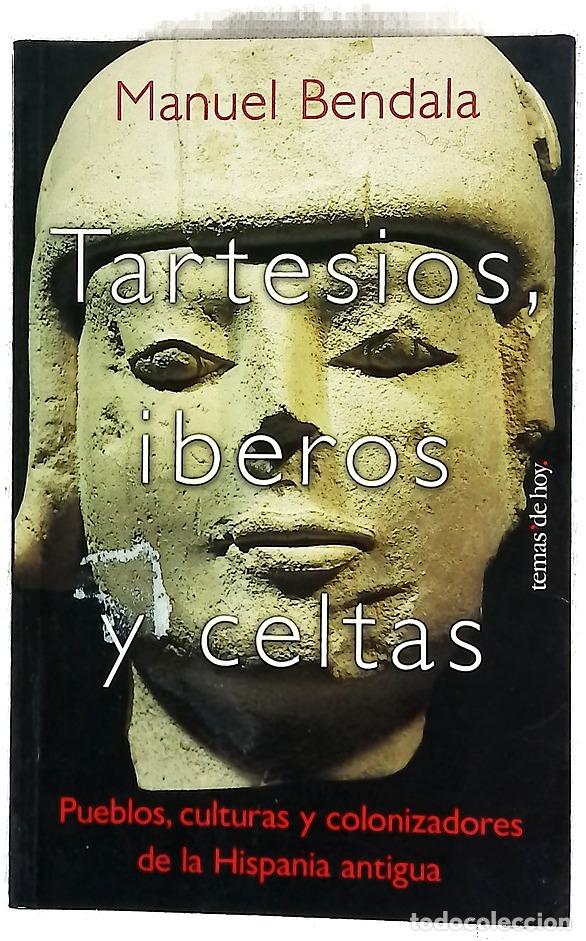 Libros: Tartesios, &iacute;beros y celtas pueblos, culturas y colonizaciones de la Hispania antigua