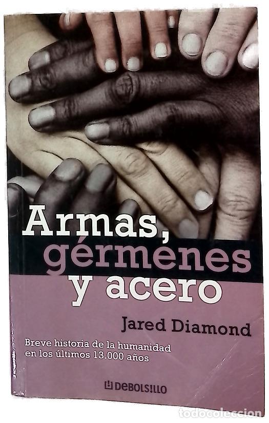 Libros: Armas, g&eacute;rmenes y acero - Diamond, Jared M