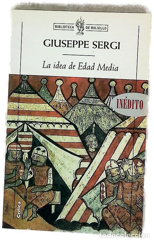 Libri di seconda mano: La idea de Edad Media entre el sentido com&uacute;n y la pr&aacute;ctica historiogr&aacute;fica