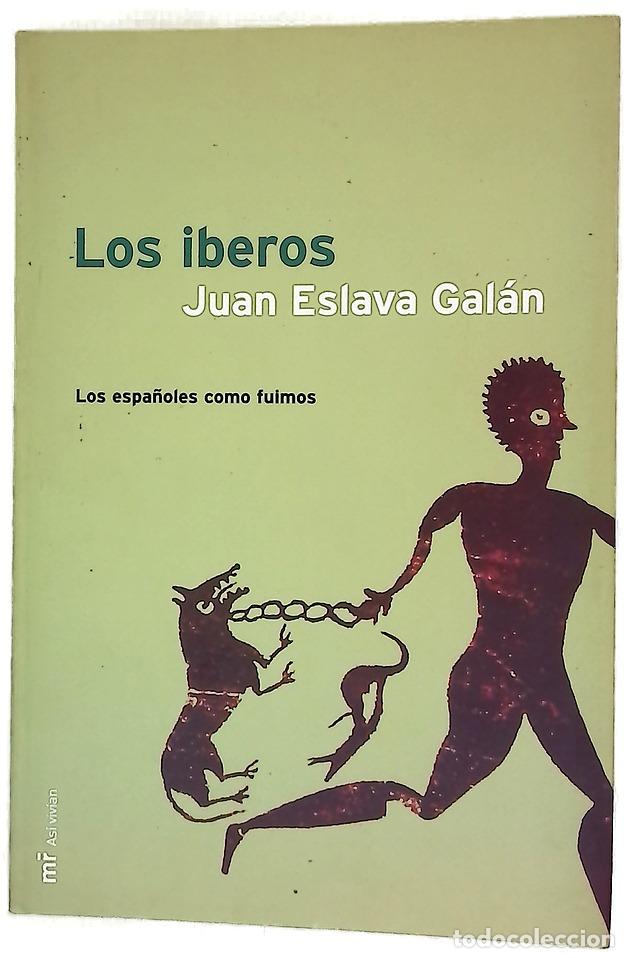 Libri di seconda mano: Los iberos los espa&ntilde;oles como fuimos