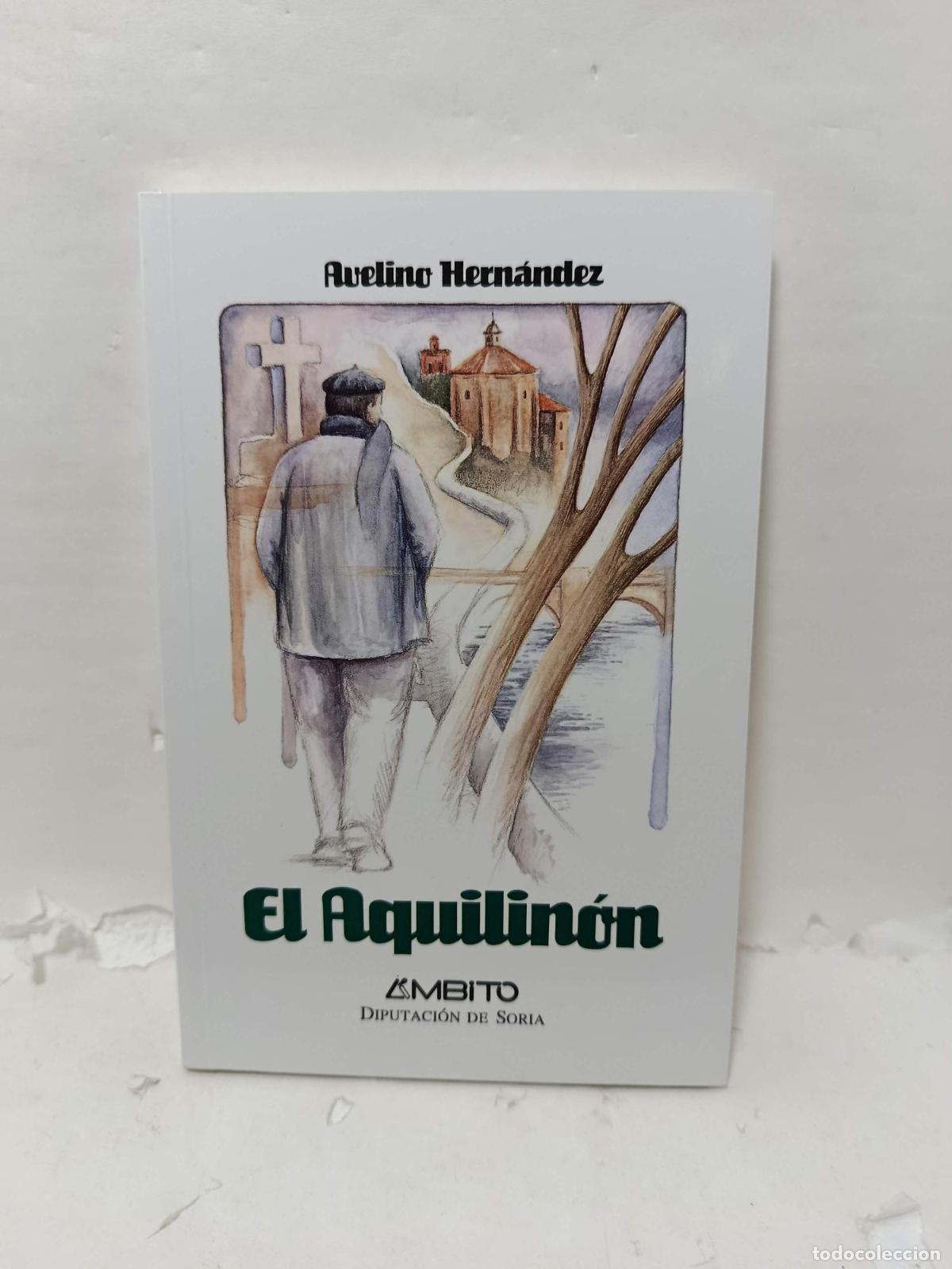 Libri di seconda mano: EL AQUILIN&Oacute;N (La existencia singular de Avelino Peri&aacute;nez) - Avelino Hernandez