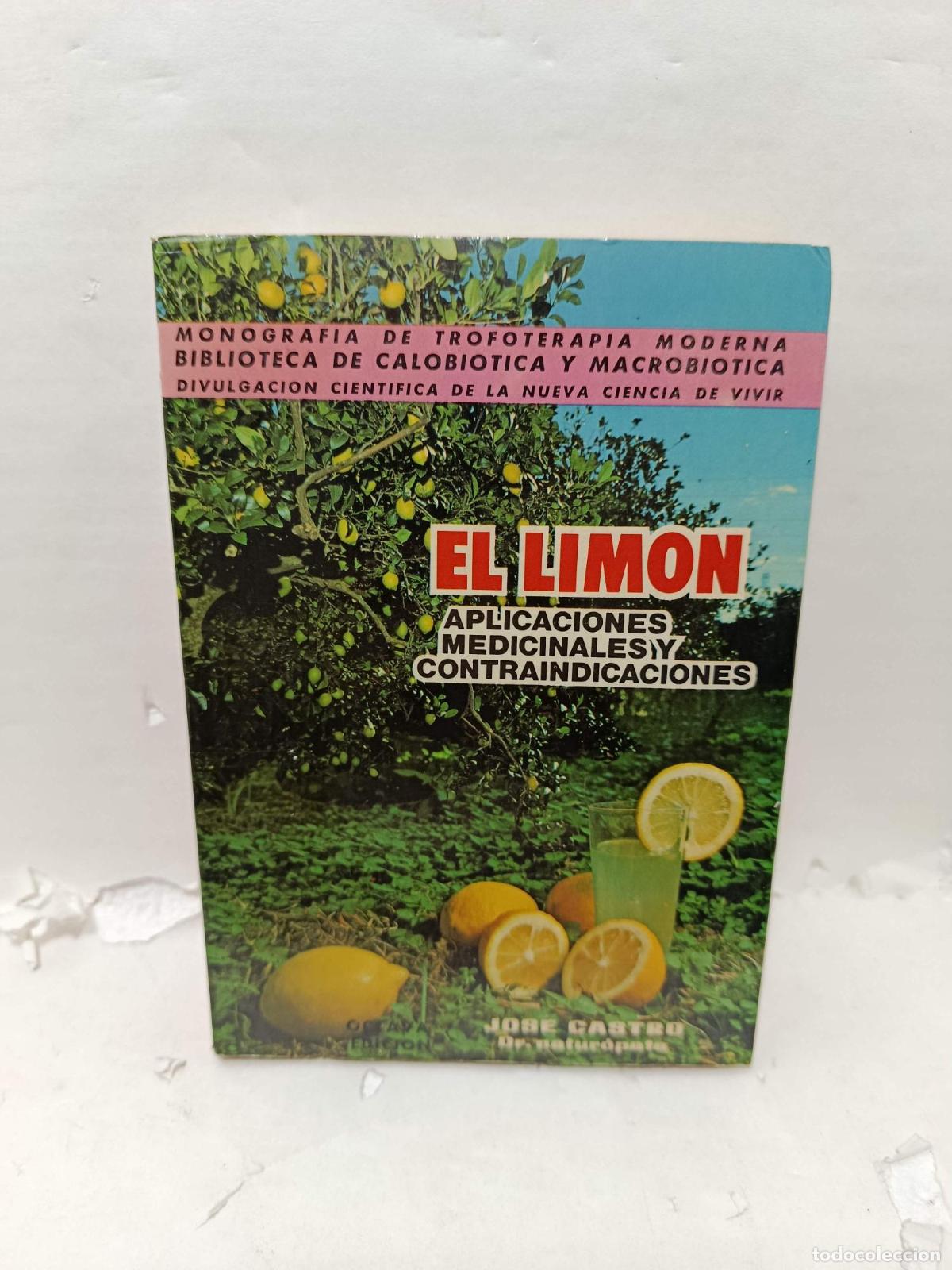 B&uuml;cher: EL LIM&Oacute;N. Aplicaciones medicinales y contraindicaciones. Trofoterapia c&iacute;trica, Eutrofolog&iacute;a y Trofop
