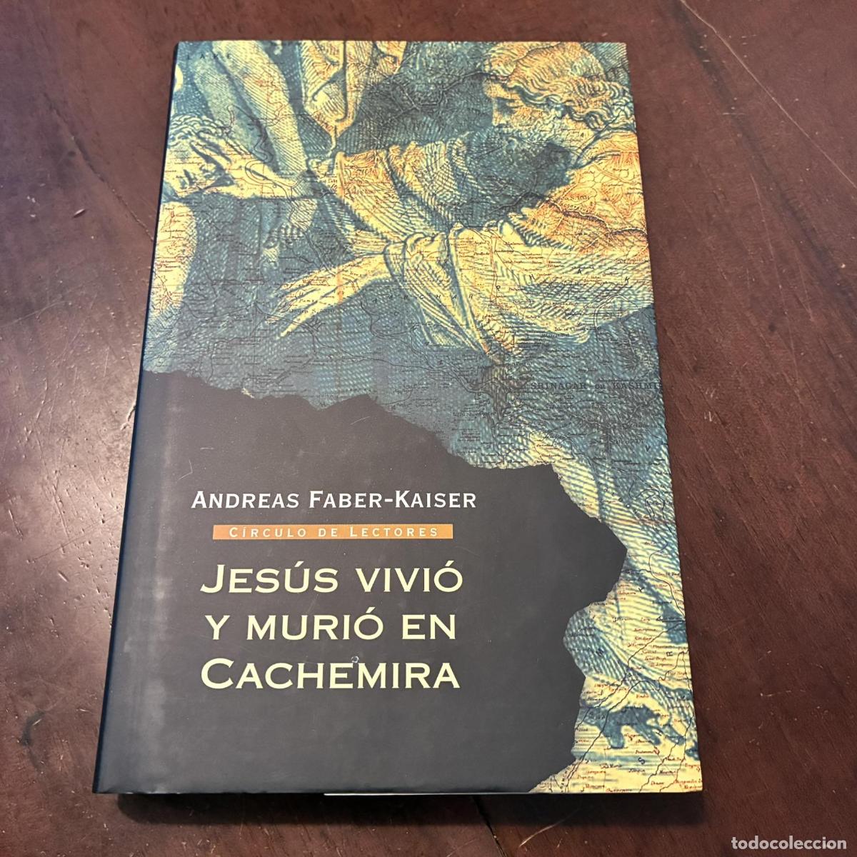 books: Jes&uacute;s vivi&oacute; y muri&oacute; en Cachemira - Andreas Faber-Kaiser