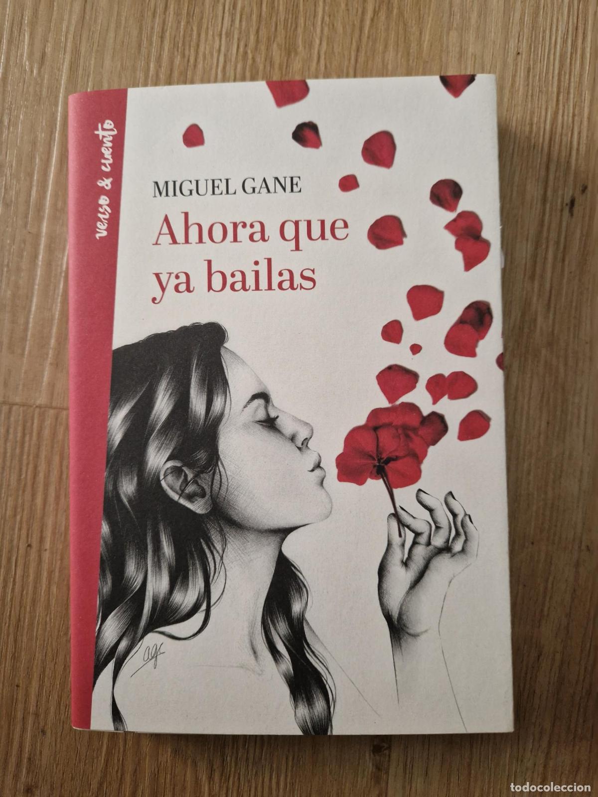 Libros: Ahora que ya bailas - Miguel Gane