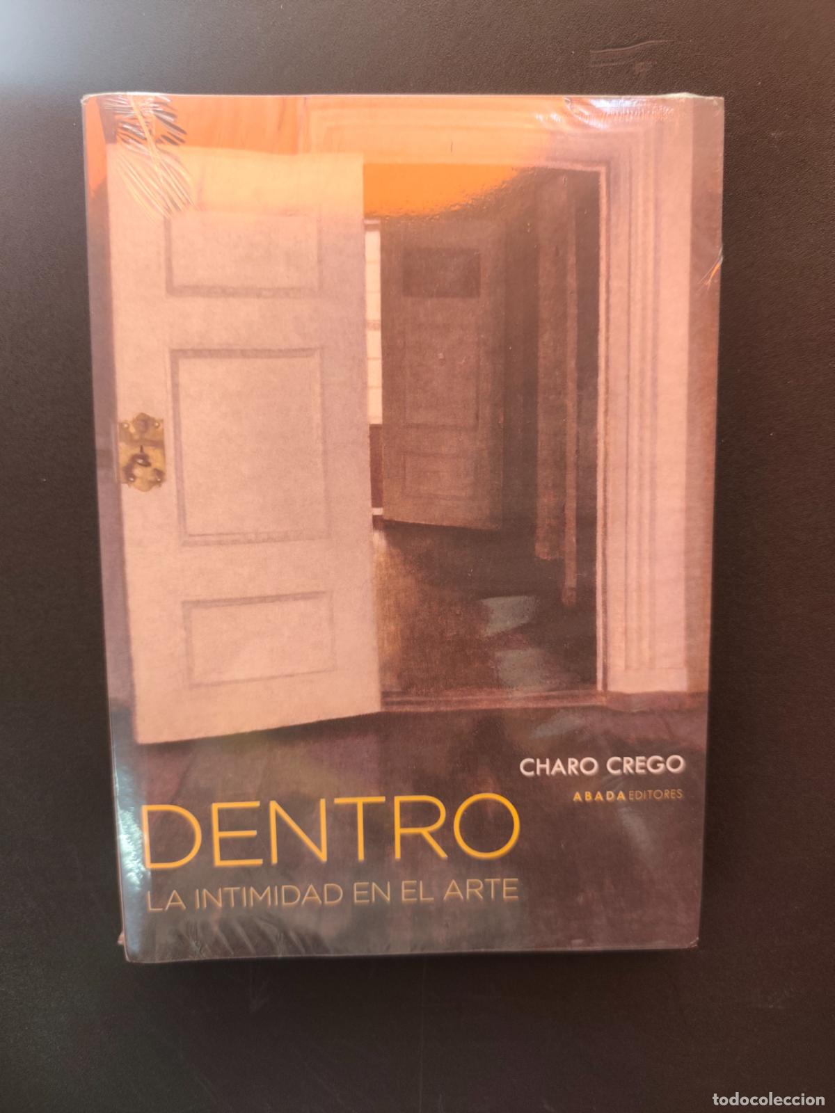 Libros: Charo Crego - Dentro. La intimidad en el arte