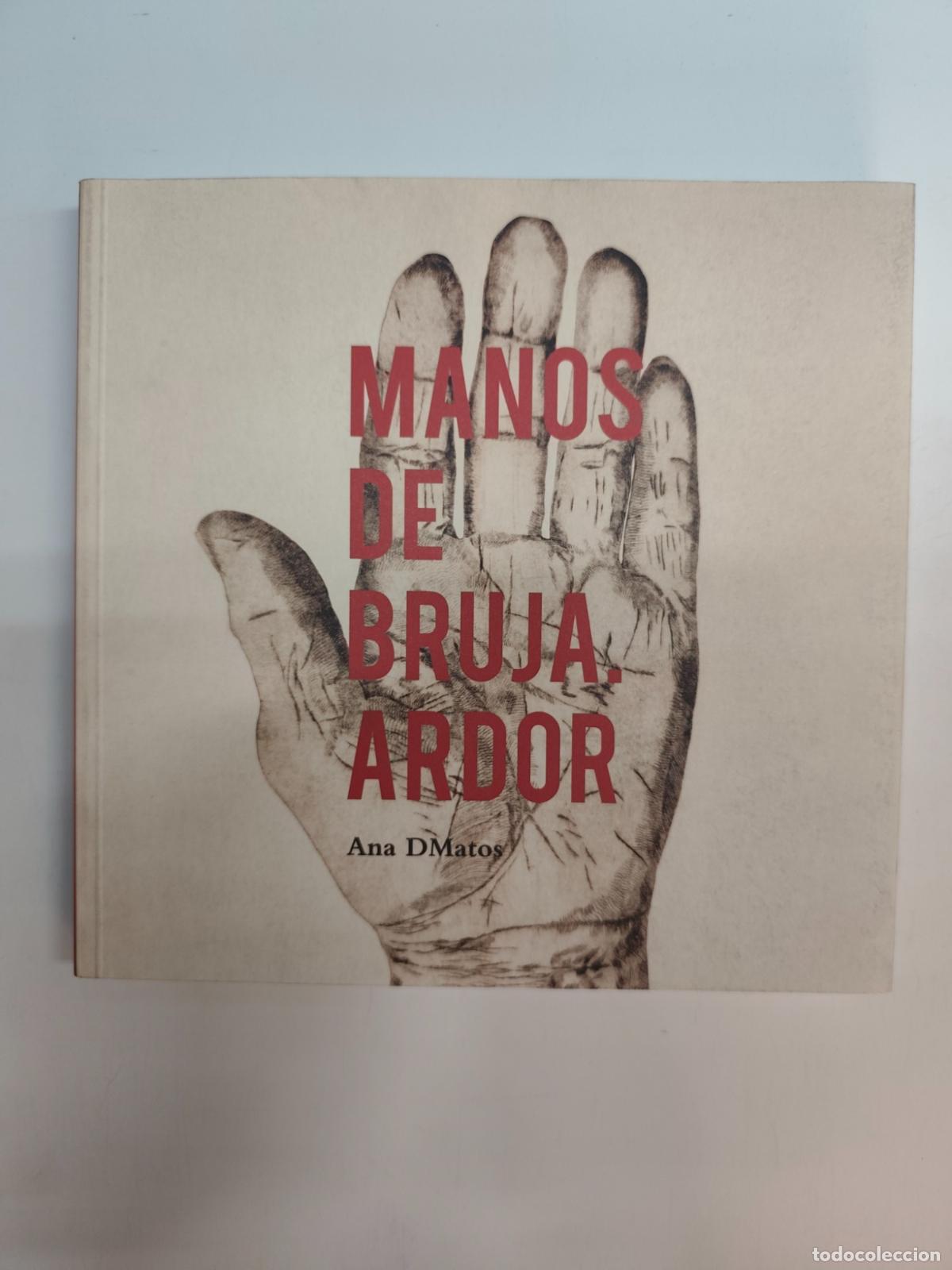 Libros: Ana DMatos - Manos de bruja. Ardor