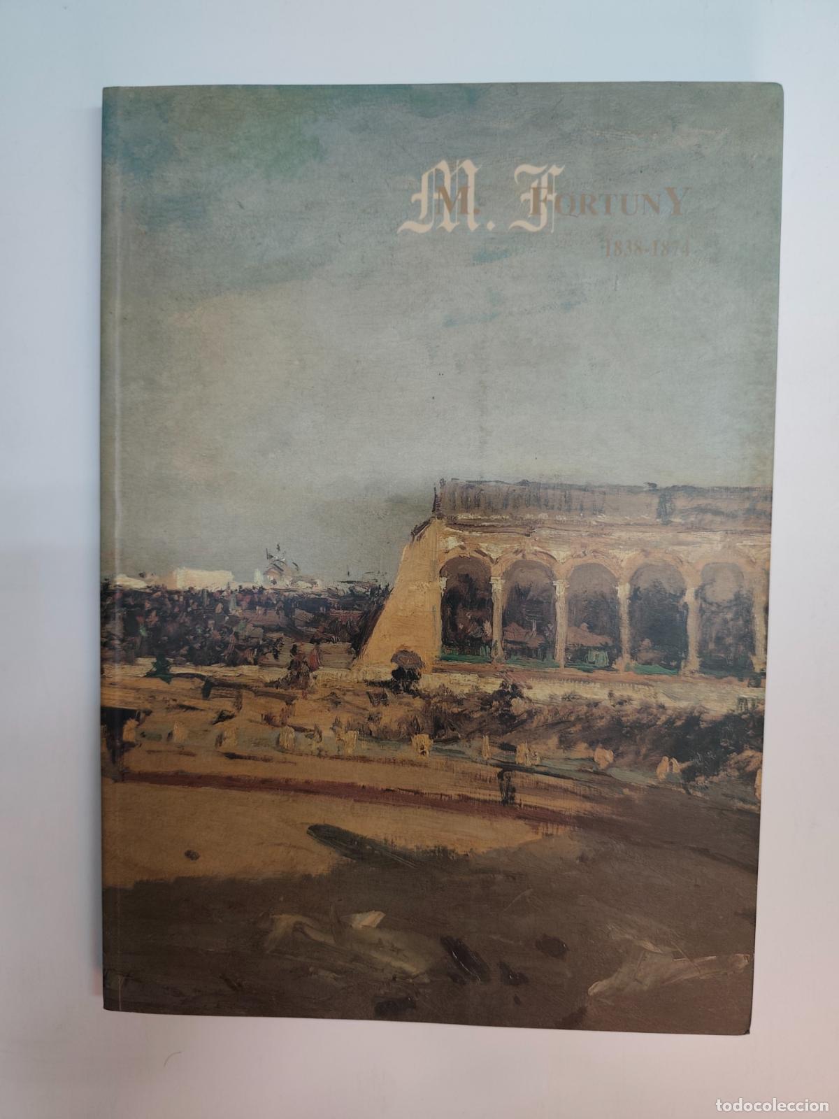 Libros: Cat&aacute;logo de la Exposici&oacute;n - M. Fortuny. 1838-1874