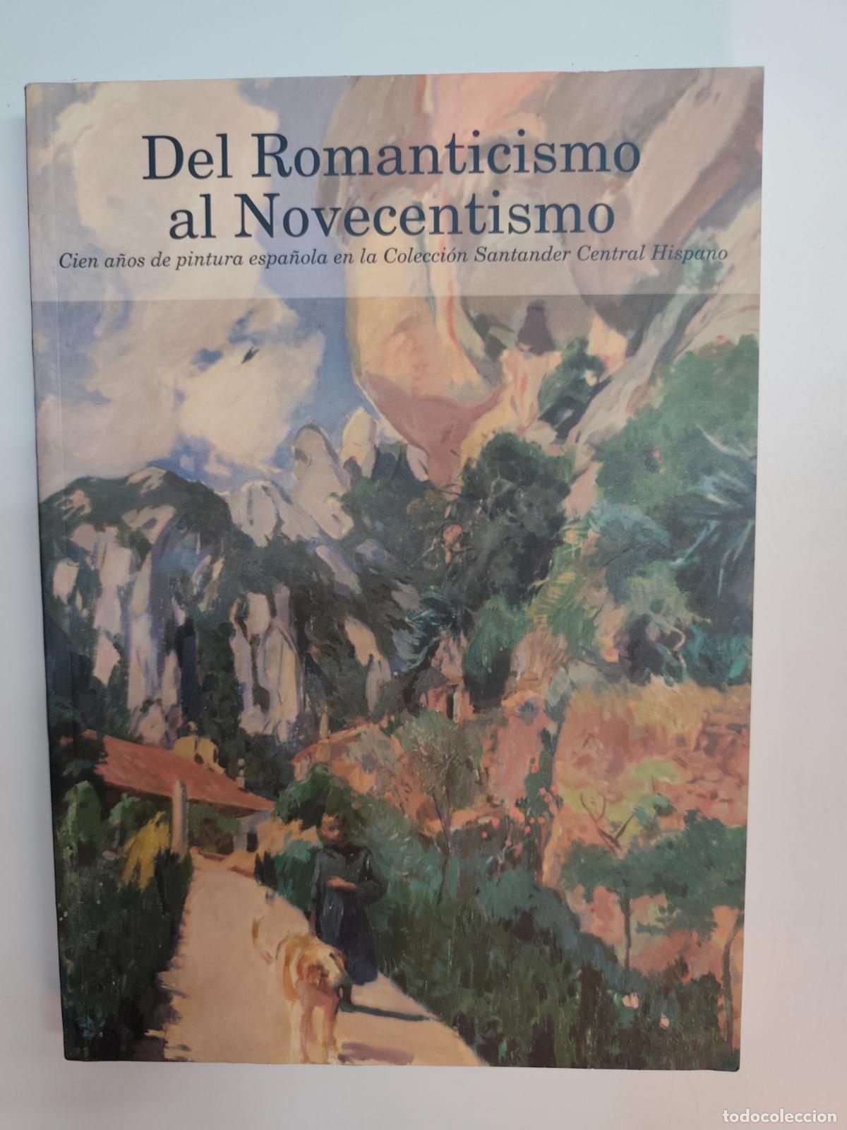 Libros: Del romanticismo al novecentismo. Cien a&ntilde;os de pintura espa&ntilde;ola en la colecci&oacute;n Santander Central Hi