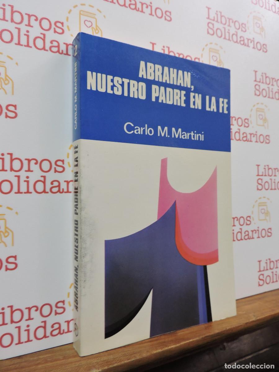 Libros: Abrahan, Nuestro Padre en la Fe. M. MARTINI, Carlo. Ed. Paulinas. Madrid, 1984