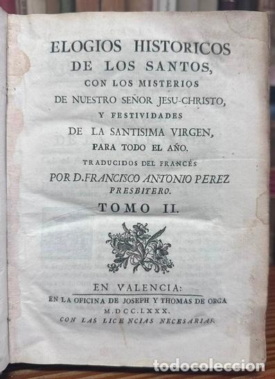 Libros: ELOGIOS HISTORICOS DE LOS SANTOS, CON LOS MISTERIOS DE NUESTRO SE&Ntilde;OR JESU-CHRISTO, Y FESTIVIDAD...
