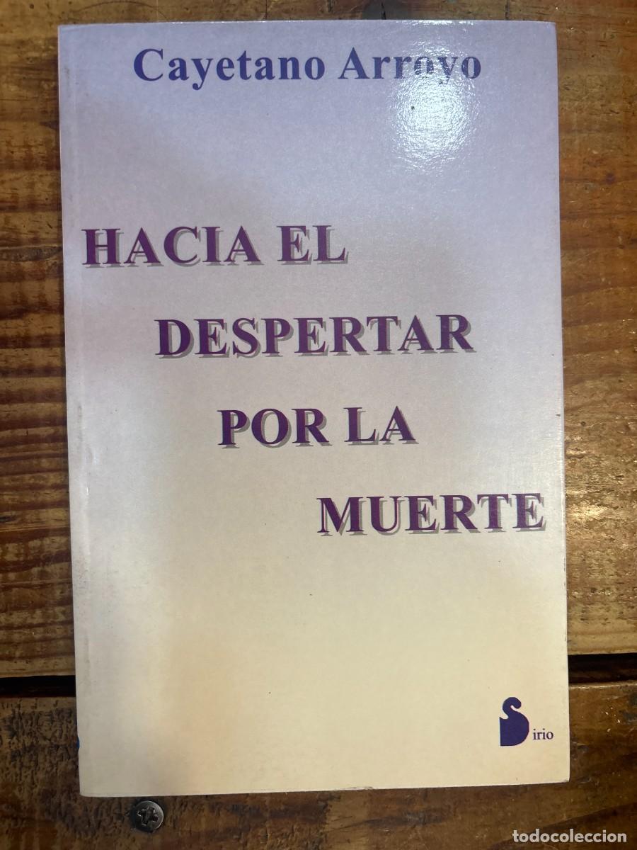 Libros: Hacia el despertar por la muerte TRSA Arroyo, Cayetano