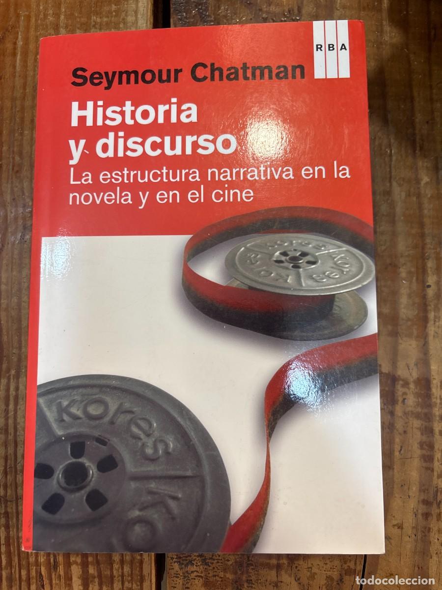 Libros: Historia y discurso: La estructura narrativa en la novela y en el cine TRSAAA CHATMAN, SEYMOUR
