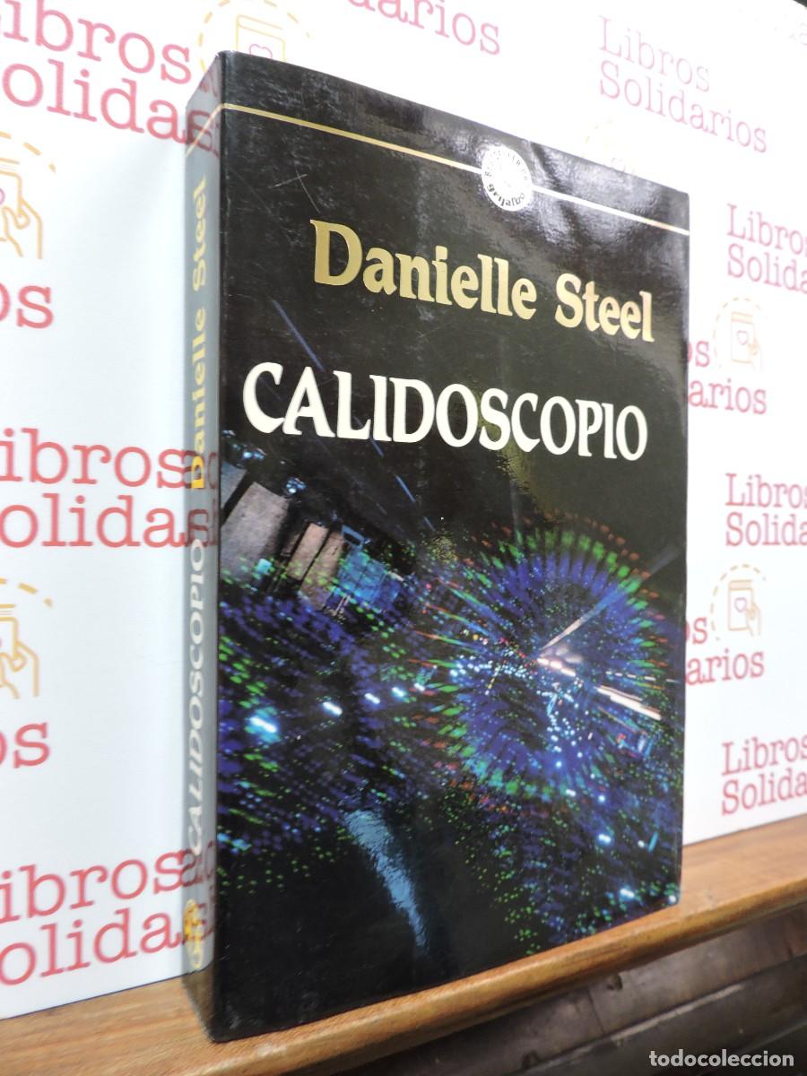 Libros: Calidoscopio. STEEL, Danielle. Ed. Grijalbo. Barcelona, 1989