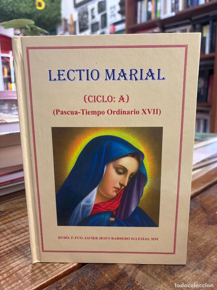 Libros: LECTIO MARIAL (CICLO: A) (TIEMPO ORDINARIO XVIII-XXXIV) TRSAA FRANCISCO JAVIER JESUS BARRERO IGLESIA