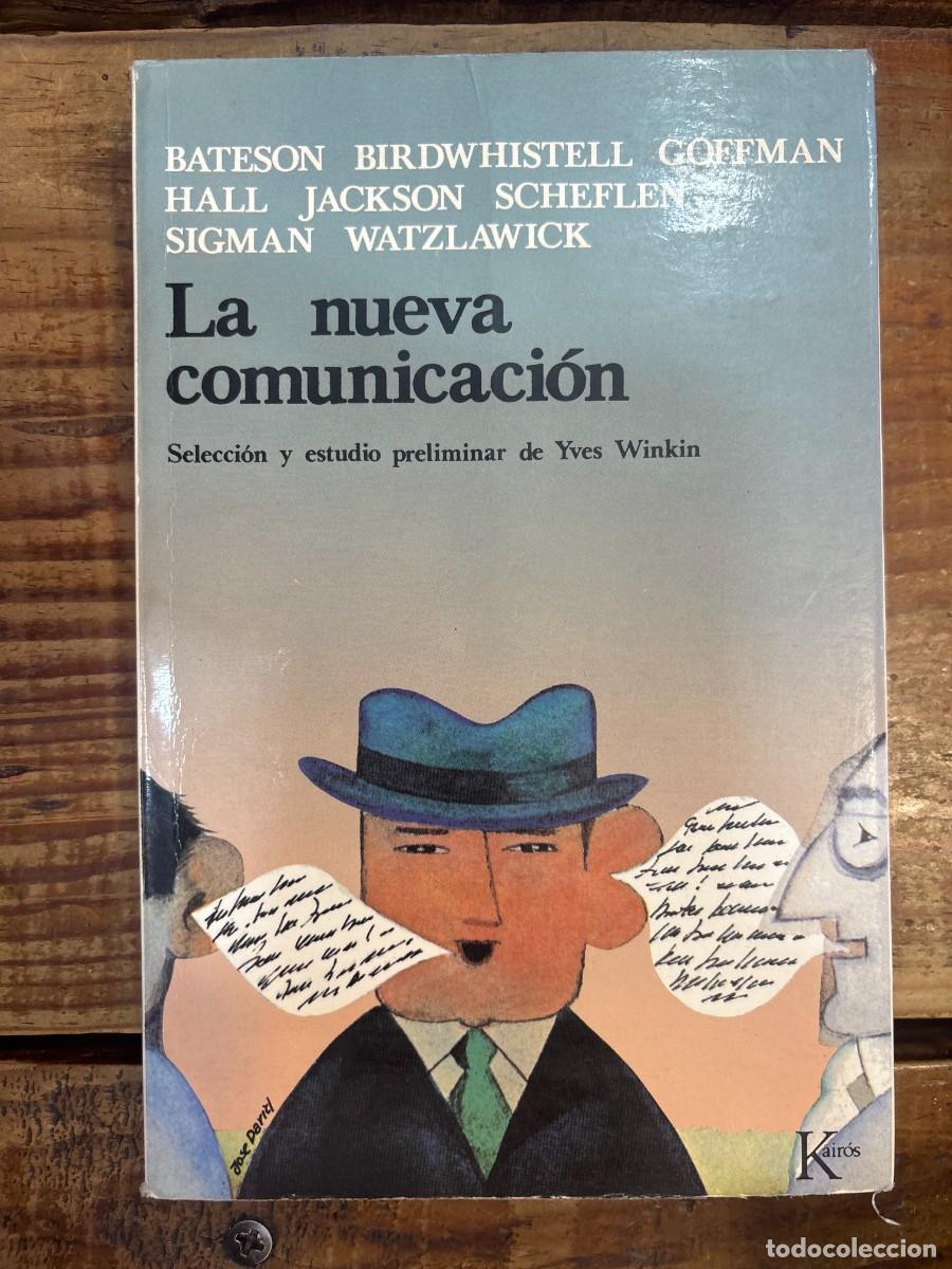 Libros: La nueva comunicaci&oacute;n: Selecci&oacute;n e introducci&oacute;n de Yves Winkin (Ensayo) TRSAAA