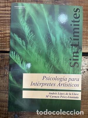 Libros: Psicolog&iacute;a para int&eacute;rpretes art&iacute;sticos. Estrategias para la mejora t&eacute;cnica, art&iacute;stica y personal (Sp