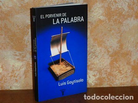 B&uuml;cher: EL PORVENIR DE LA PALABRA - Goytisolo, Luis