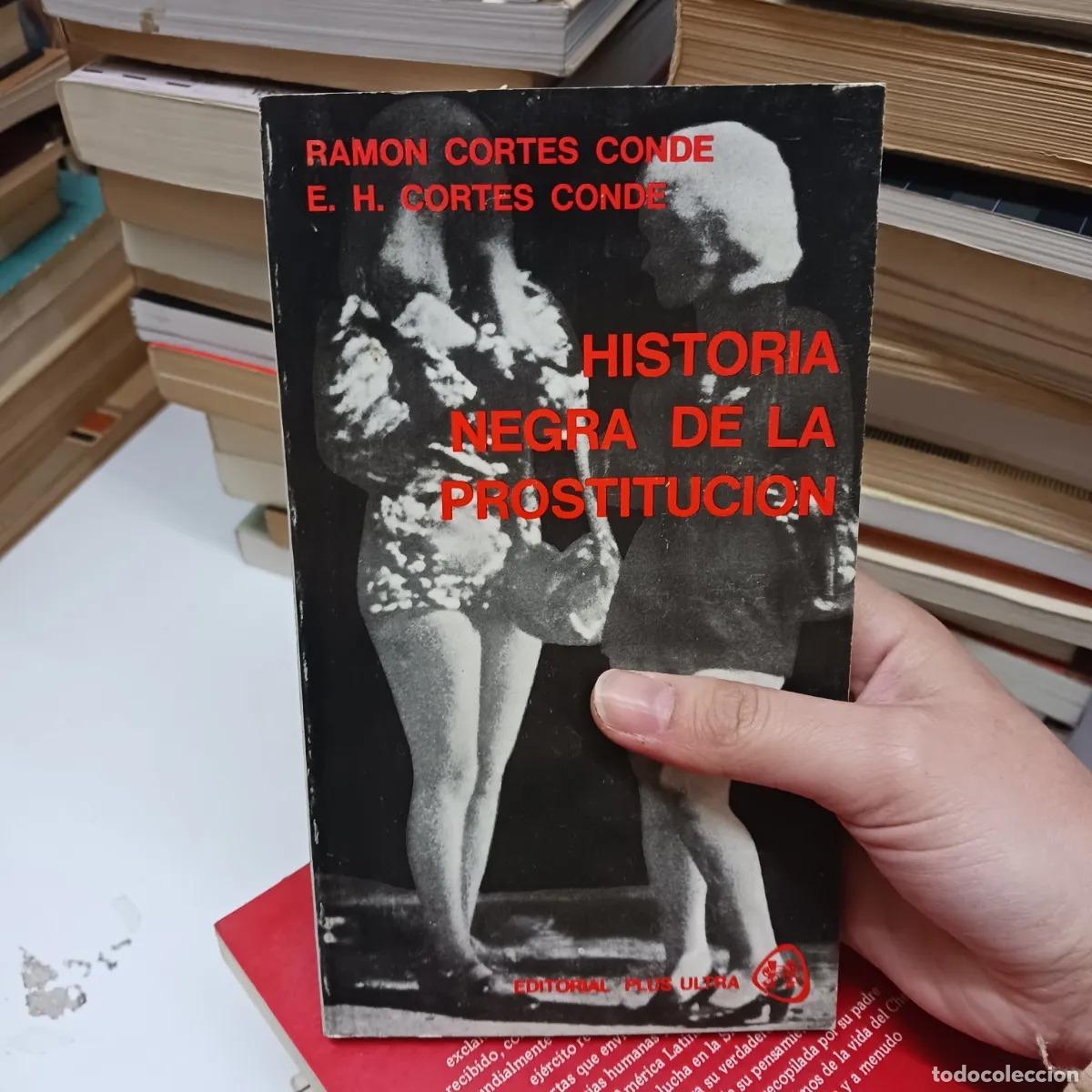 Livros em segunda m&atilde;o: Historia negra de la prostitucion - Ramon Cortes Conde, E. H. Cortes Conde