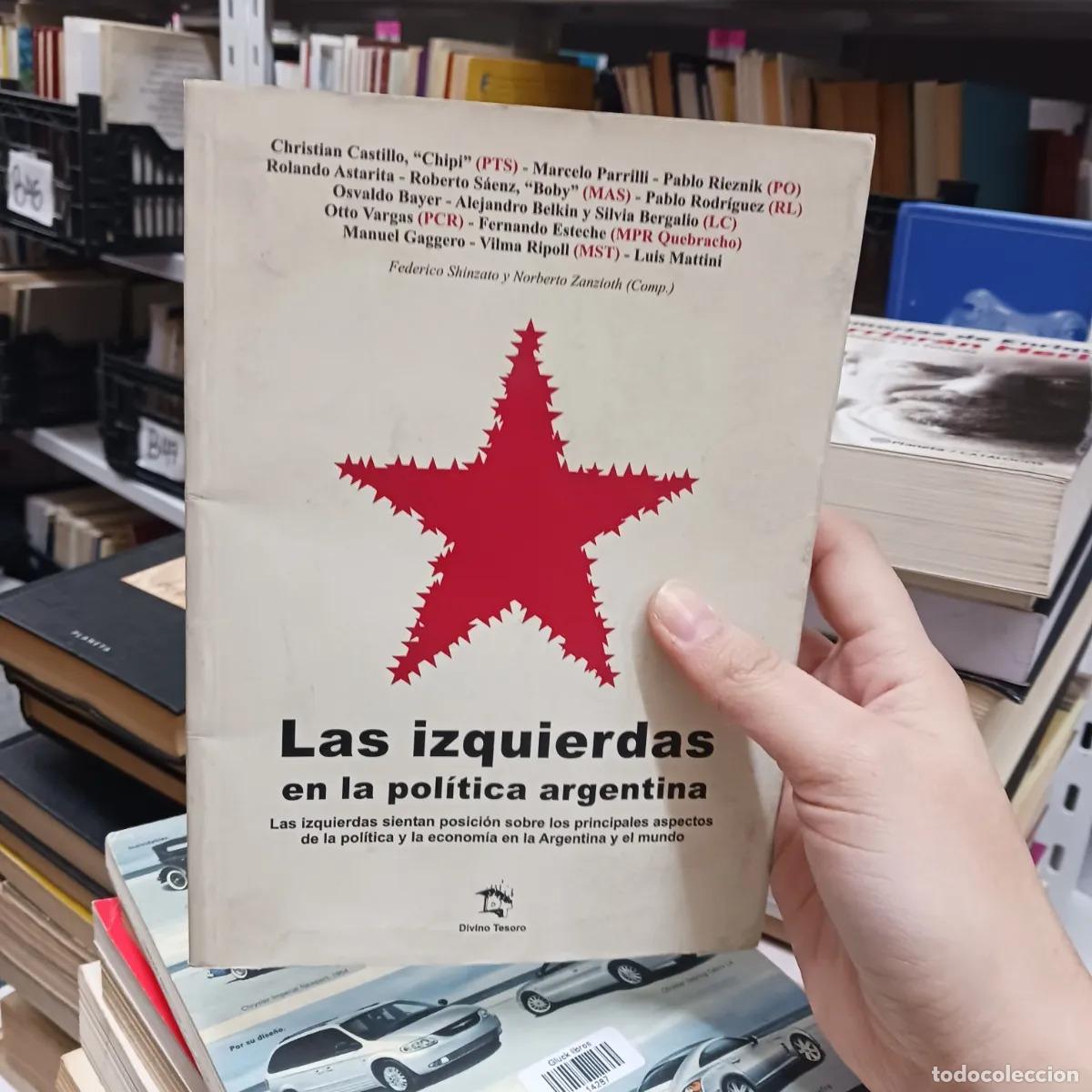 Libros: Las izquierdas en la politica argentina - Shinzato, Zanzioh