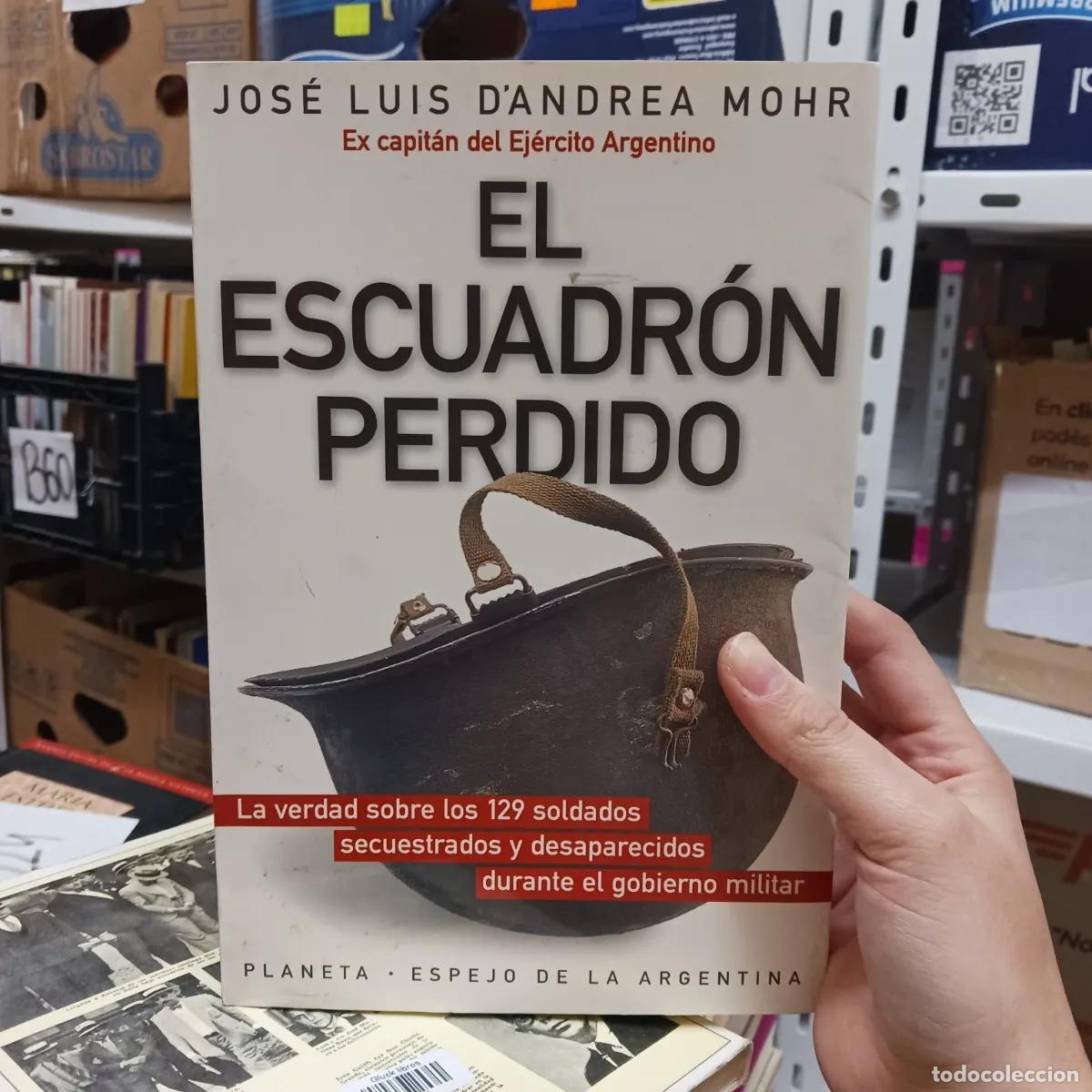 Libros: El escuadron perdido - Jose Luis D'andrea Mohr