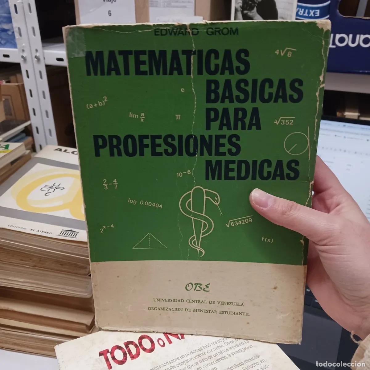 Libros: Matematicas basicas para profesiones medicas (det.) - Edward Grom