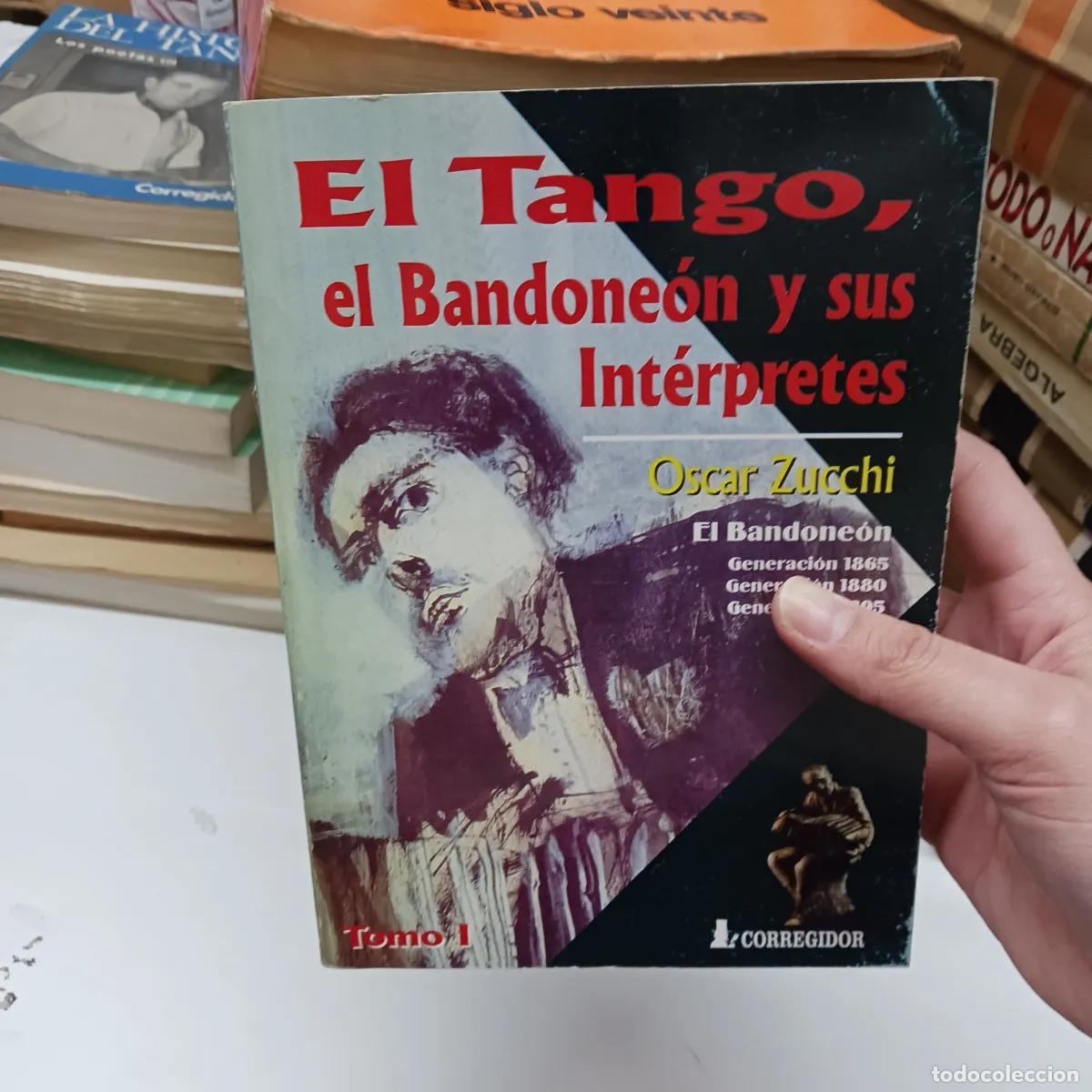 Livros em segunda m&atilde;o: El tango, el bandoneon y sus interpretes 1 - Oscar Zucchini