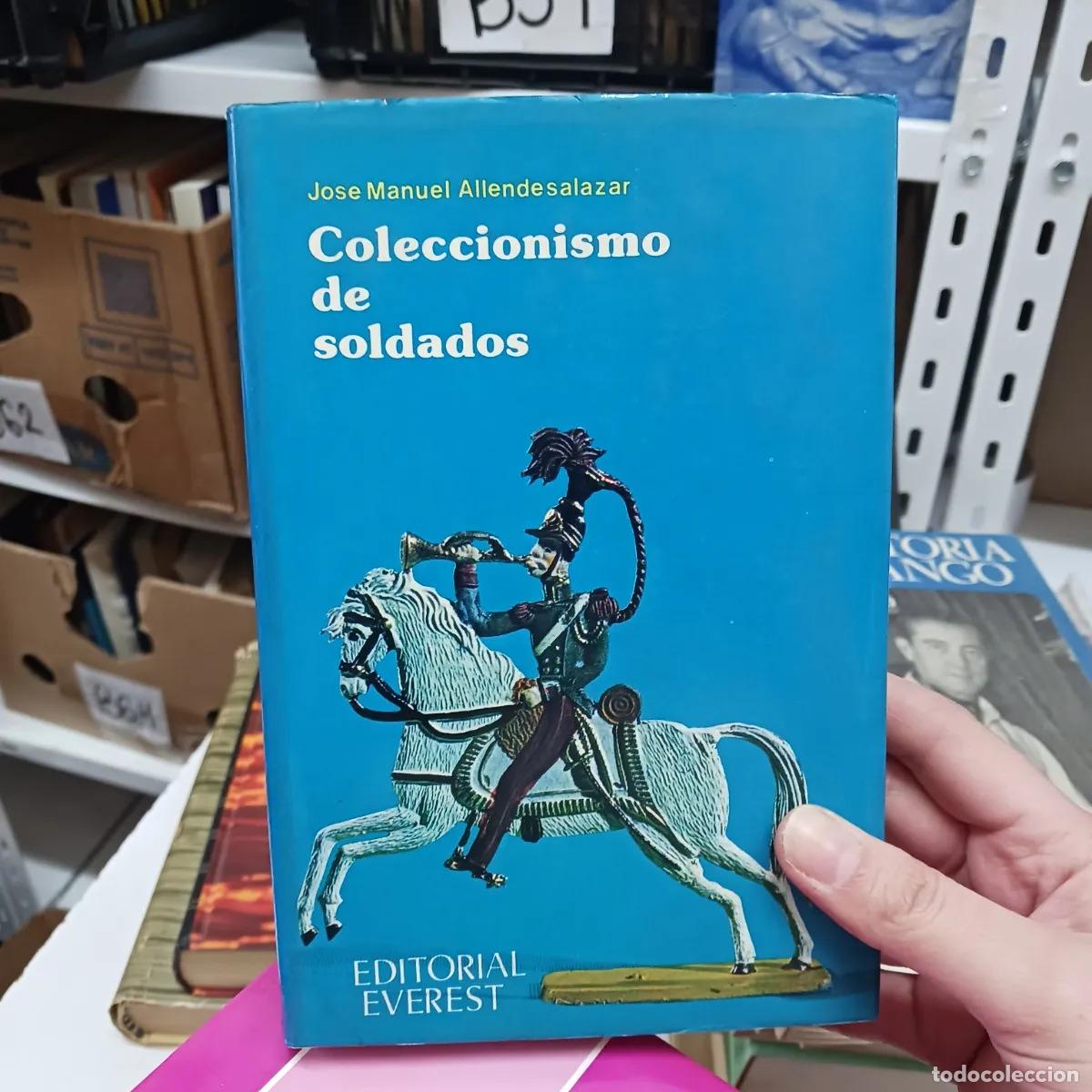 Livros em segunda m&atilde;o: Coleccionismo de soldados - Jose Manuel Allendesalazar