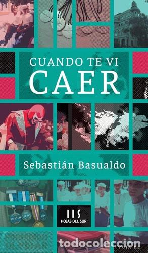 books: Cuando te vi caer - Sebasti&aacute;n Basualdo