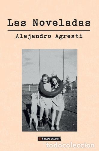 Libri di seconda mano: Las noveladas - Alejandro Agresti