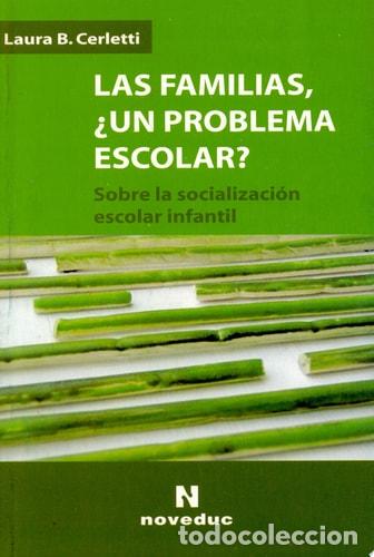 Livres: Las familias, &iquest;un problema escolar? sobre la socializaci&oacute;n e - Laura B. Cerletti
