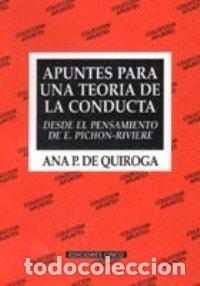 Livres: Apuntes para una teor&iacute;a de la conducta : desde el pensamient - Ana P. de Quiroga