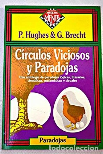 Libros: C&iacute;rculos viciosos y paradojas - Patrick Hughes, George Brech - Patrick Hughes, George Brecht