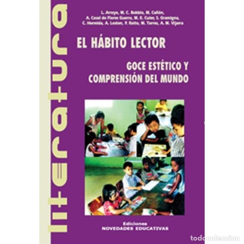 Libros: El h&aacute;bito lector goce est&eacute;tico y comprensi&oacute;n del mundo - Pat - Patricia Ratto
