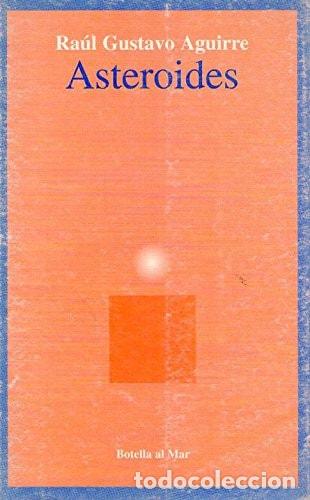 Libros: Asteroides: 1952-1975 (Spanish Edition) - Aguirre, Raúl Gus - Aguirre, Raúl Gustavo
