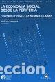 Libros: La econom&iacute;a social desde la periferia contribuciones latinoa - Jos&eacute; Luis Coraggio