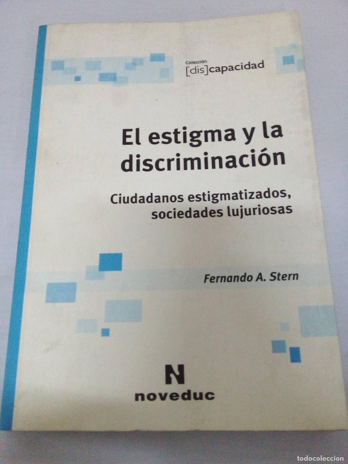 Libros: El Estigma y La Discriminacion - Fernando A. Stern - Fernando A. Stern